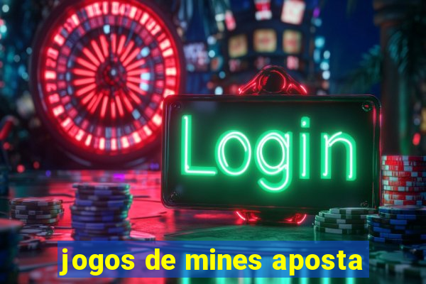 jogos de mines aposta